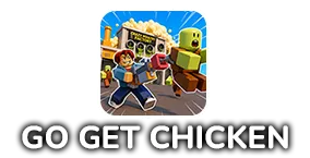 GO GET CHICKEN