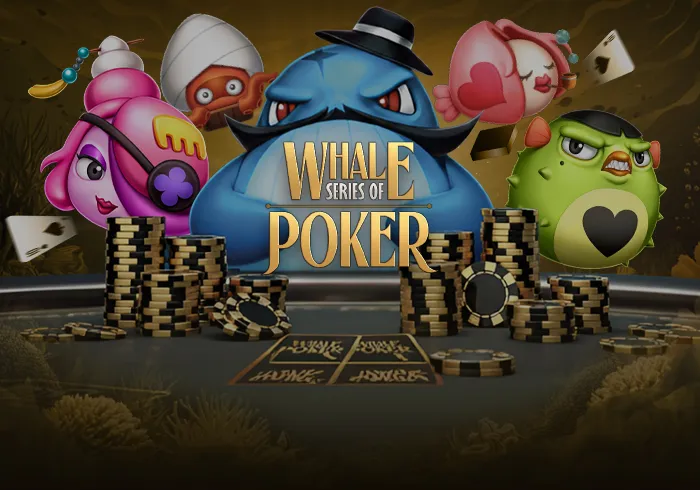 Whale Series of Poker